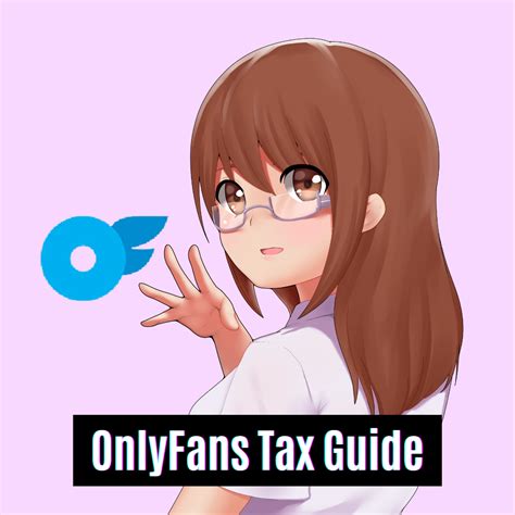 onlyfans and taxes|OnlyFans Taxes: Complete Guide for Creators